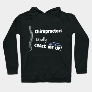 Chiropractors really crack me up Hoodie